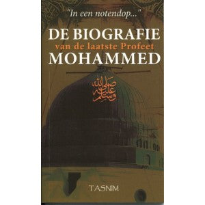 La Biographie Du Dernier Prophète Muhammad