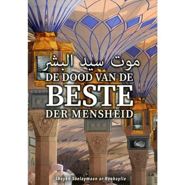 De dood van de beste der mensheid – Soelaymaan ar-Roehaylie, softcover