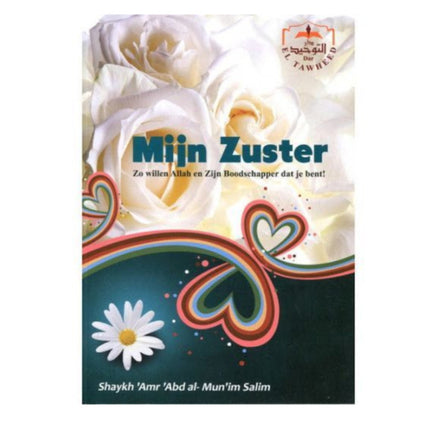 Meine Schwester, so wollen Allah und Sein Gesandter, dass du bist!