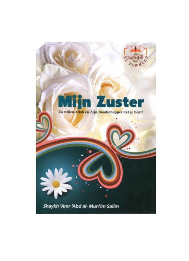 Meine Schwester, so wollen Allah und Sein Gesandter, dass du bist!