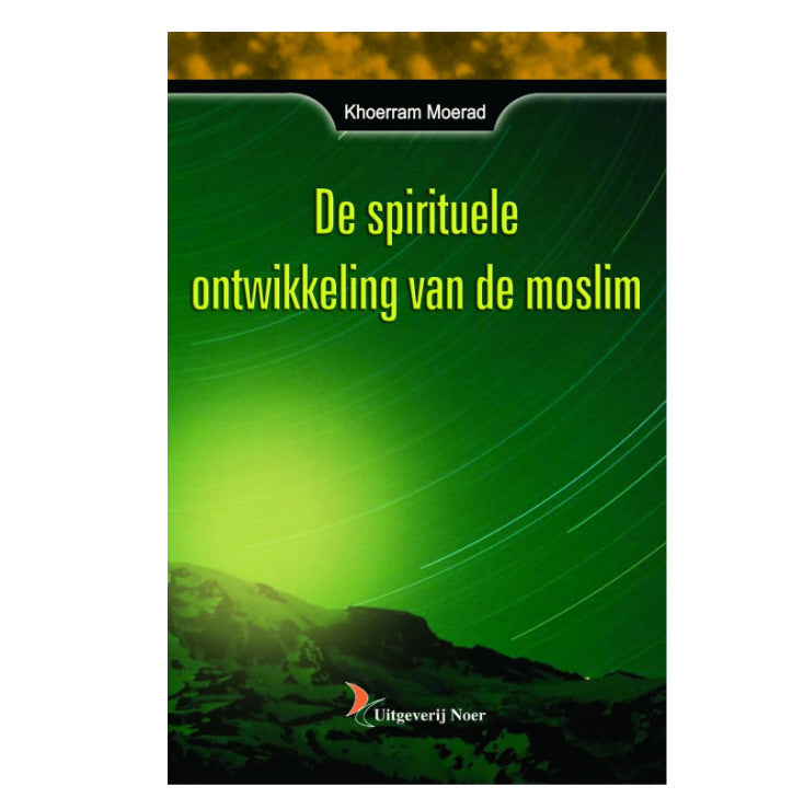 The Spiritual Development of the Muslim