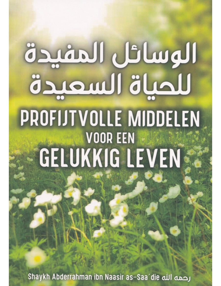 Profijtvolle middelen voor een gelukkig leven – Ibn Naasir As-Sa’di, softcover