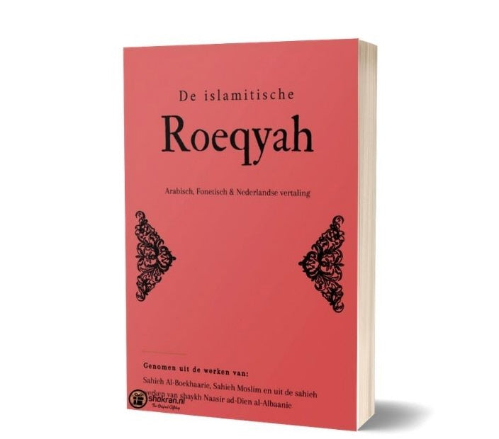 De Islamitische Roeqyah – Arabische tekst, vertaling en transcriptie (A6)