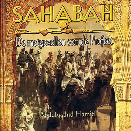 Sahabah De Metgezellen Van De Profeet
