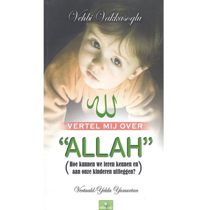 Vertel mij over Allah