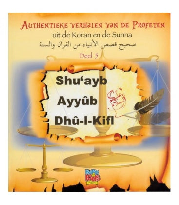 Authentieke Verhalen Van De Profeten Uit De Koran En De Sunna:  Deel 5